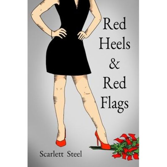 Red Heels & Red Flags -- Scarlett Steel - Picture 1 of 1